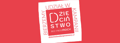 „Dzieciństwo bez Przemocy”